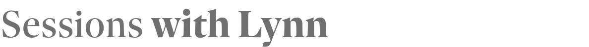 Sessions with Lynn